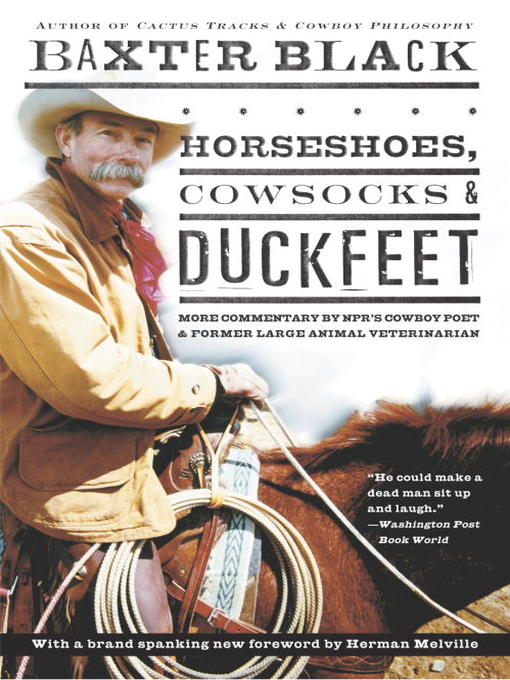 Title details for Horseshoes, Cowsocks & Duckfeet by Baxter Black - Available